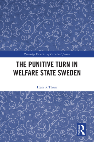 The Punitive Turn in Welfare State Sweden