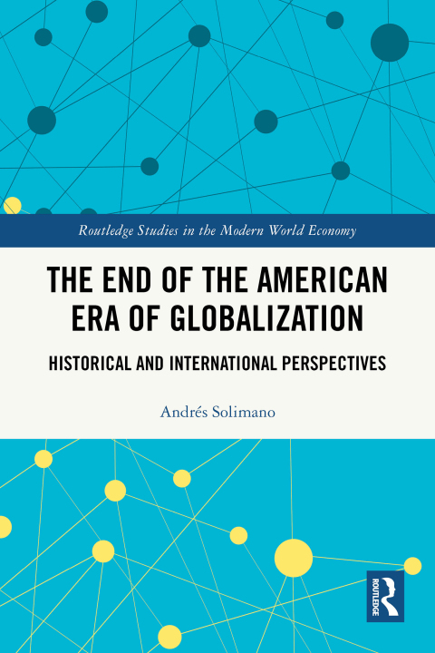 Cover image for book The End of the American Era of Globalization