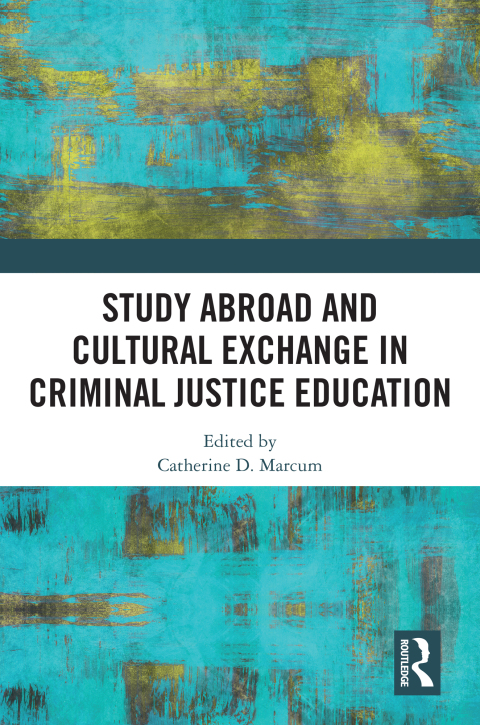Cover image for book Study Abroad and Cultural Exchange in Criminal Justice Education