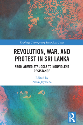 Revolution, War, and Protest in Sri Lanka
