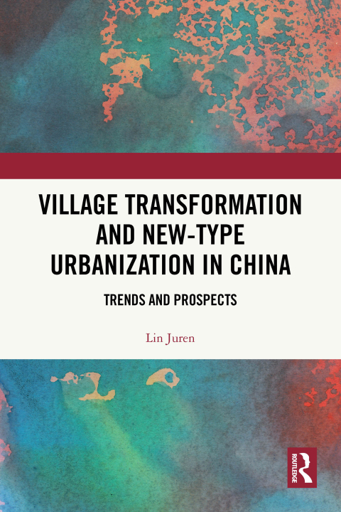 Cover image for book Village Transformation and New-Type Urbanization in China