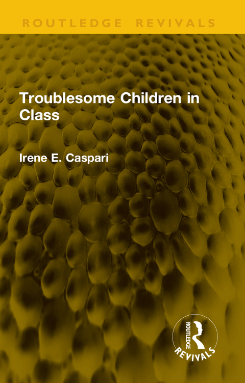 Cover image for book Troublesome Children in Class