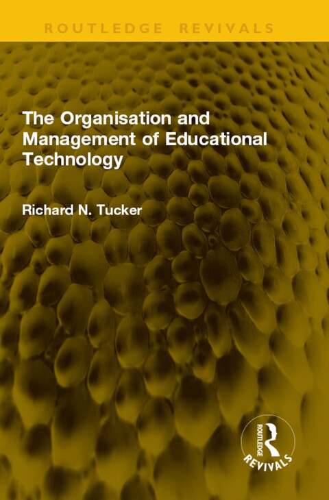 Cover image for book The Organisation and Management of Educational Technology
