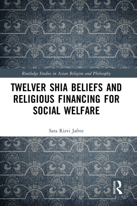 Cover image for book Twelver Shia Beliefs and Religious Financing for Social Welfare