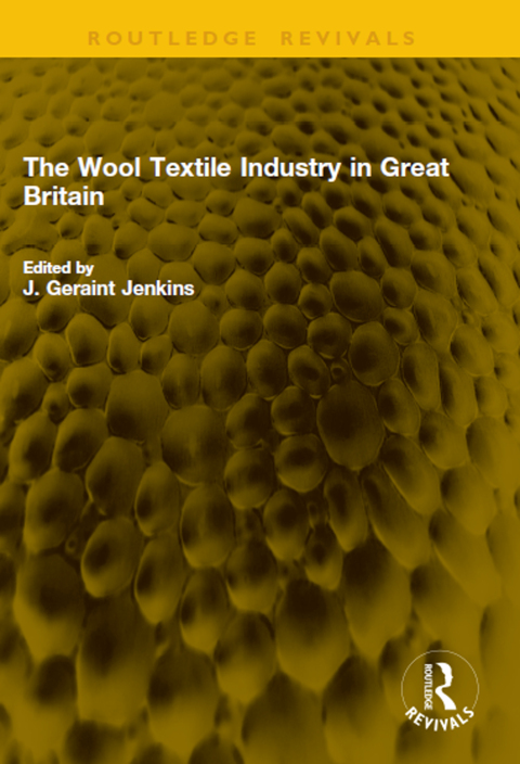 Cover image for book The Wool Textile Industry in Great Britain