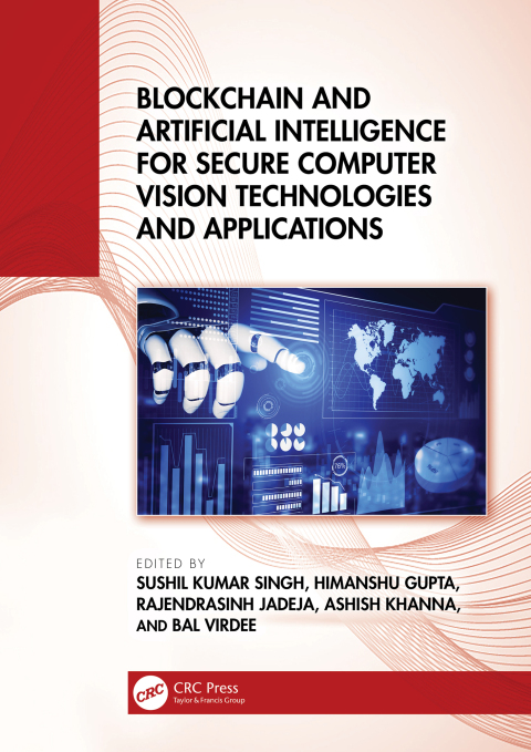 Cover image for book Blockchain and Artificial Intelligence for Secure Computer Vision Technologies and Applications