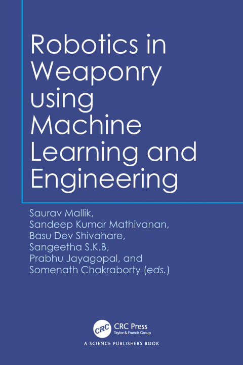 Cover image for book Robotics in Weaponry using Machine Learning and Engineering
