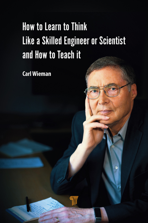 Cover image for book How to Learn to Think like a Skilled Engineer or Scientist and How to Teach It