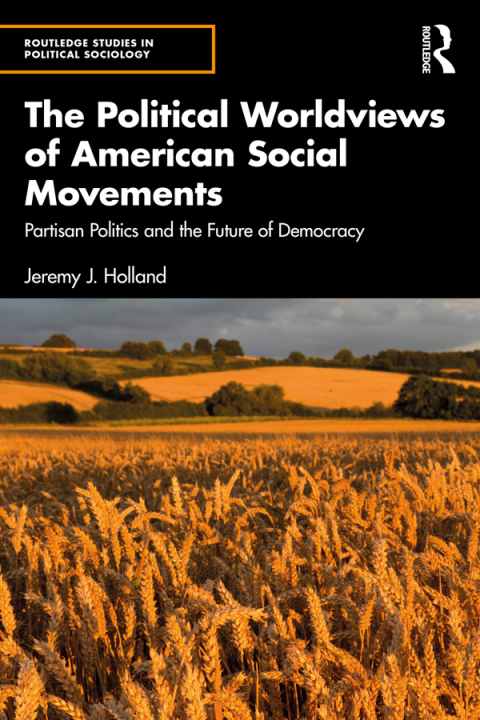 Cover image for book The Political Worldviews of American Social Movements