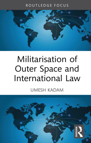 Militarisation of Outer Space and International Law