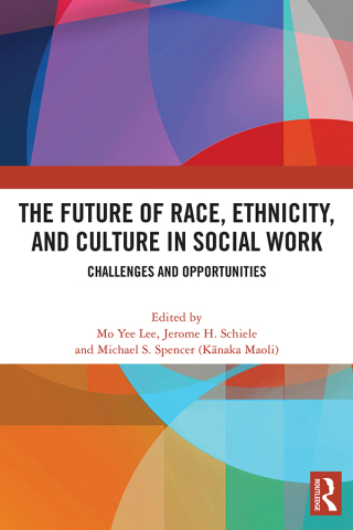 The Future of Race, Ethnicity, and Culture in Social Work