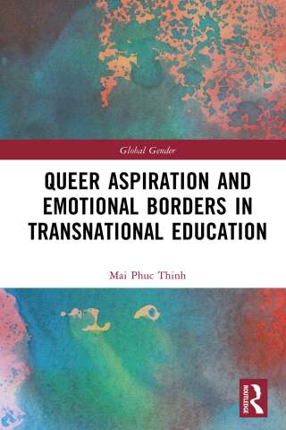 Queer Aspiration and Emotional Borders in Transnational Education