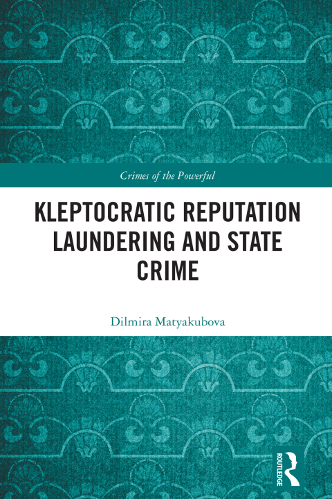 Cover image for book Kleptocratic Reputation Laundering and State Crime