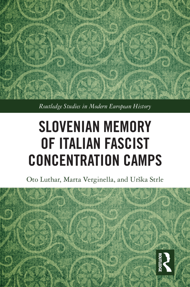 Slovenian Memory of Italian Fascist Concentration Camps