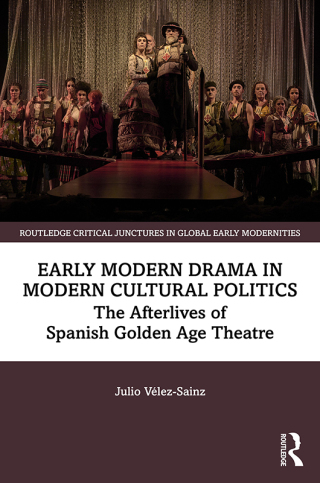 Early Modern Drama in Modern Cultural Politics