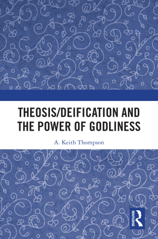 Theosis/deification and the Power of Godliness