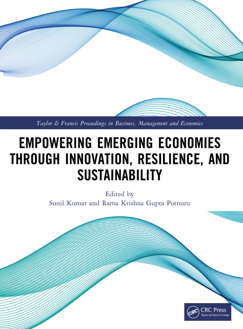 Cover image for book Empowering Emerging Economies through Innovation, Resilience, and Sustainability