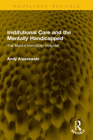 Institutional Care and the Mentally Handicapped