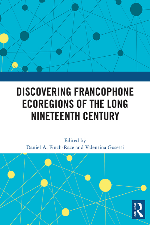 Cover image for book Discovering Francophone Ecoregions of the Long Nineteenth Century