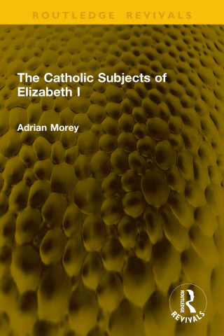 The Catholic Subjects of Elizabeth I