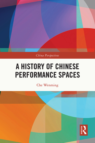 A History of Chinese Performance Spaces