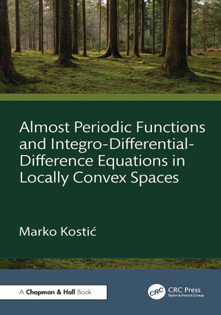 Almost Periodic Functions and Integro-Differential-Difference Equations in Locally Convex Spaces