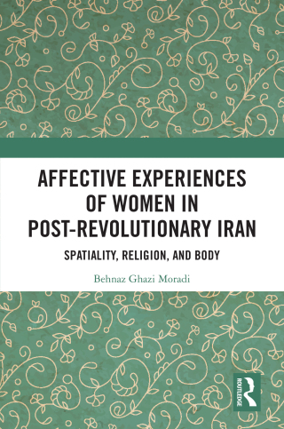 Affective Experiences of Women in Post-Revolutionary Iran