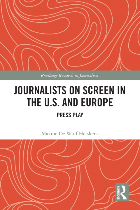 Cover image for book Journalists on Screen in the U.S. and Europe