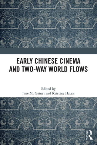 Early Chinese Cinema and Two-Way World Flows