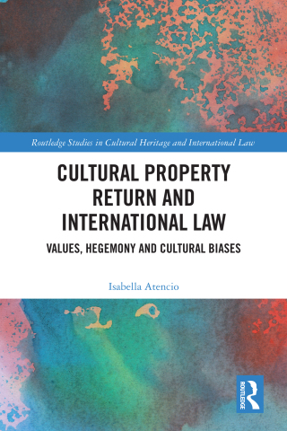 Cultural Property Return and International Law