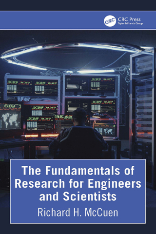 The Fundamentals of Research for Engineers and Scientists