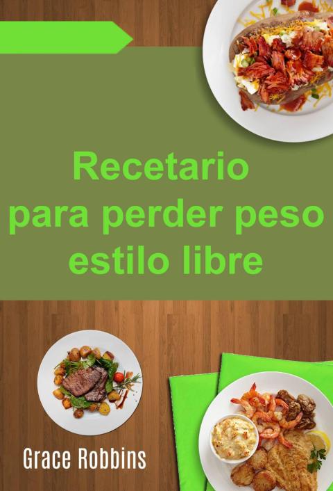 Cover image for book Recetario para perder peso estilo libre