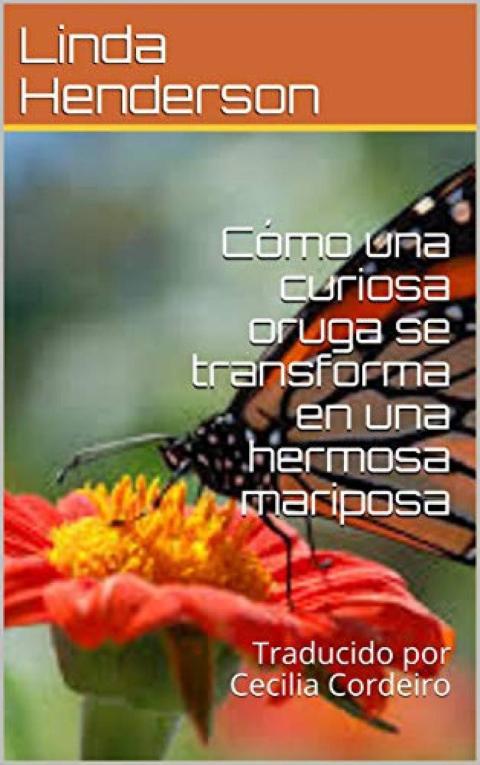 Cover image for book Cómo una curiosa oruga se transforma en una hermosa mariposa