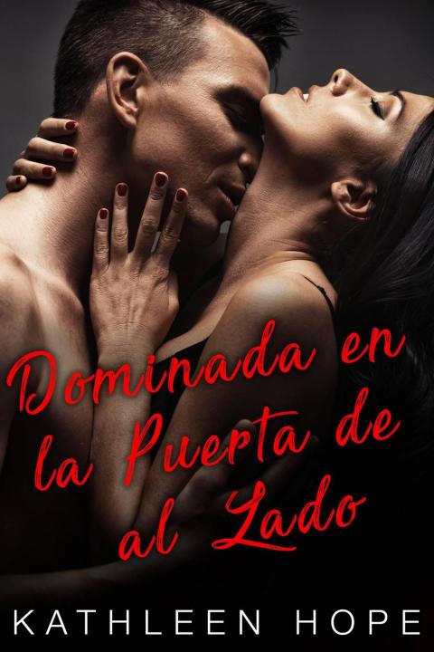 Cover image for book Dominada en la Puerta de al Lado