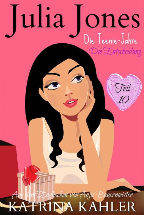 Cover image for book Julia Jones - Die Teenie-Jahre Teil 10: Die Entscheidung