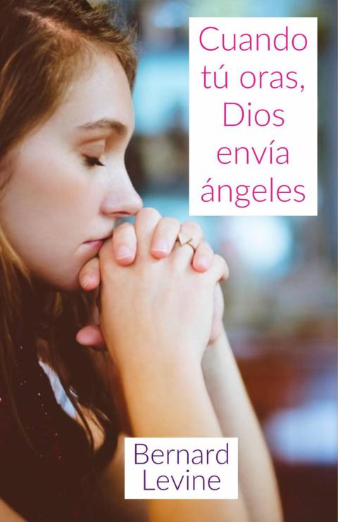 Cover image for book Cuando tú oras, Dios envía ángeles