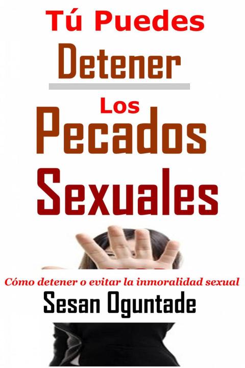 Cover image for book Tú Puedes Detener Los Pecados Sexuales