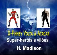 Cover image: X-Finney Volta a Atacar