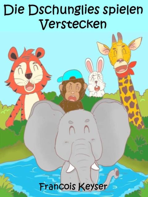 Cover image for book Die Dschunglies spielen Verstecken