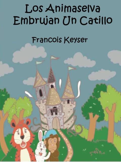 Cover image for book Los Animaselva Embrujan Un Catillo