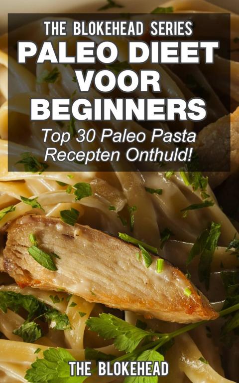 Cover image for book Paleo Dieet voor beginners: Top 30 Paleo Pasta Recepten Onthuld!