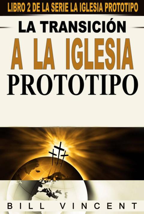 Cover image for book La transición a la Iglesia Prototipo