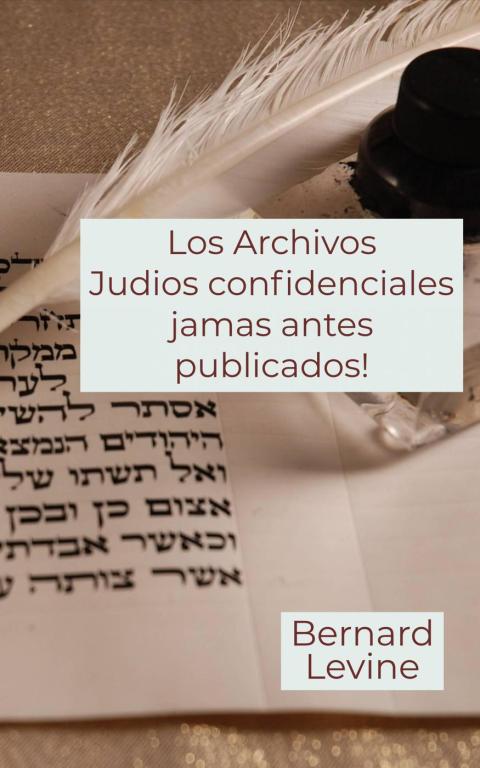 Cover image for book Los Archivos Judios confidenciales jamas antes publicados!