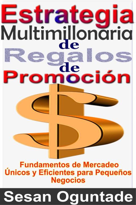 Cover image for book Estrategia Multimillonaria de Regalos de Promoción
