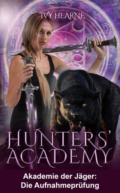Cover image for book Hunters' Academy - Akademie der Jäger: Die Aufnahmeprüfung
