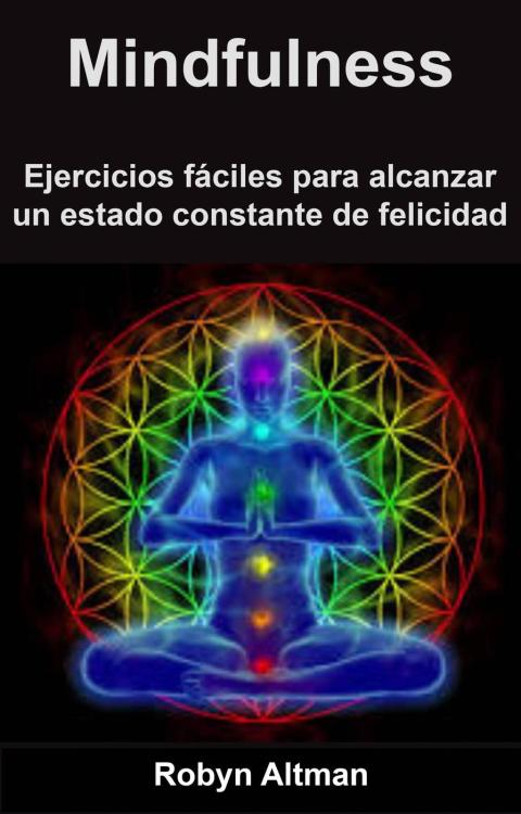 Cover image for book Mindfulness: ejercicios fáciles para alcanzar un estado constante de felicidad