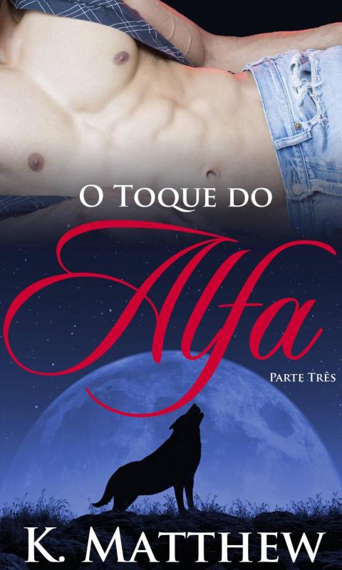Cover image for book O Toque do Alfa: Parte Três