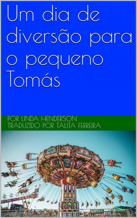 Cover image for book Um dia de diversão para o pequeno Tomás