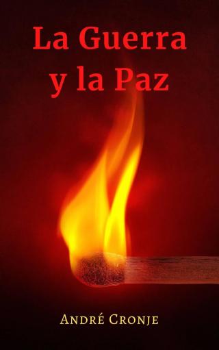 La Guerra y La Paz