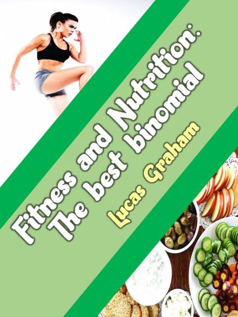 Cover image for book Fitness and Nutrition The best binomial